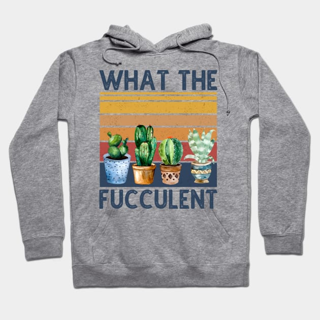 What The Fucculent Cactus Vintage Hoodie by DragonTees